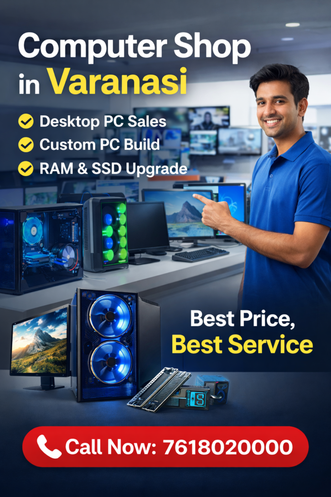 computer shop in sunderpur varanasi desktop pc sales custom pc build ram ssd upgrade service