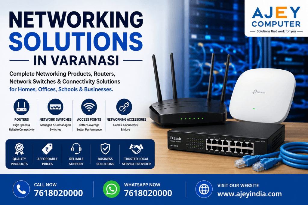 Networking Solutions in Varanasi by Ajey India offering routers, network switches, access points, networking accessories and connectivity solutions.